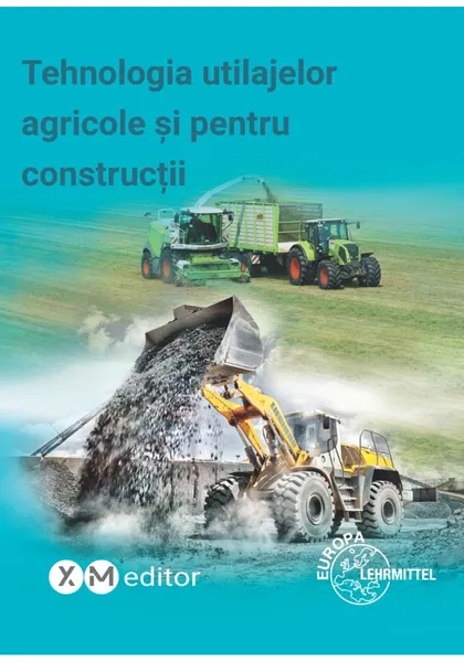 Tehnologia utilajelor agricole și pentru construcții